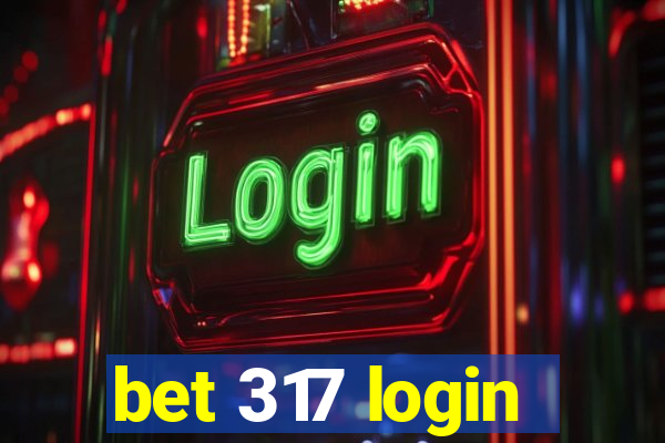 bet 317 login
